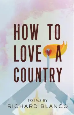 Cum să iubești o țară: Poezii - How to Love a Country: Poems