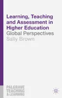 Învățarea, predarea și evaluarea în învățământul superior: Perspective globale - Learning, Teaching and Assessment in Higher Education: Global Perspectives