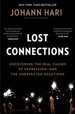 Conexiuni pierdute: De ce ești deprimat și cum să găsești speranța - Lost Connections: Why You're Depressed and How to Find Hope