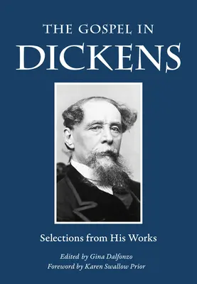 Evanghelia în Dickens: Selecții din operele sale - The Gospel in Dickens: Selections from His Works