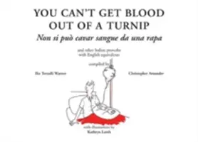 Nu poți scoate sânge dintr-un nap - You Can't Get Blood Out of a Turnip