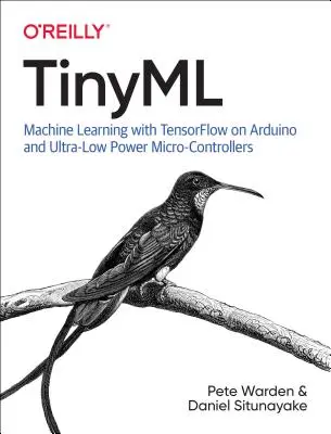 Tinyml: Învățarea automată cu Tensorflow Lite pe Arduino și microcontrolere ultra-ușoare - Tinyml: Machine Learning with Tensorflow Lite on Arduino and Ultra-Low-Power Microcontrollers