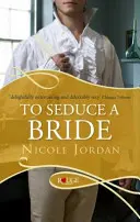 Să seduci o mireasă: A Rouge Regency Romance - To Seduce a Bride: A Rouge Regency Romance