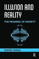 Iluzie și realitate - semnificația anxietății - Illusion and Reality - The Meaning of Anxiety
