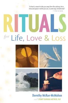 Ritualuri pentru viață, dragoste și pierdere - Rituals for Life, Love, and Loss
