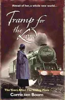 Tramp for the Lord: Anii de după „The Hiding Place - Tramp for the Lord: The Years after 'The Hiding Place'