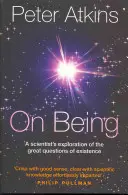 Despre ființă: Explorarea de către un om de știință a marilor întrebări legate de existență (A Scientist's Exploration of the Great Questions of Existence) - On Being: A Scientist's Exploration of the Great Questions of Existence