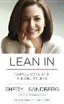 Lean In - Femeile, munca și dorința de a conduce - Lean In - Women, Work, and the Will to Lead