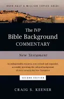 Comentariul biblic de fundal IVP: Noul Testament - The IVP Bible Background Commentary: New Testament