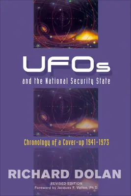 OZN-urile și statul securității naționale: Cronologia unei mușamalizări: 1941-1973 - UFOs and the National Security State: Chronology of a Cover-Up: 1941-1973