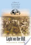Light on the Hill: O istorie a Universității din Carolina de Nord la Chapel Hill - Light on the Hill: A History of the University of North Carolina at Chapel Hill