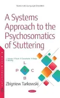 Abordarea sistemică a psihosomaticii balbismului - Systems Approach to the Psychosomatics of Stuttering