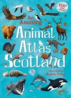 Un uimitor atlas al animalelor din Scoția - An Amazing Animal Atlas of Scotland