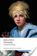 Oroonoko și alte scrieri - Oroonoko and Other Writings