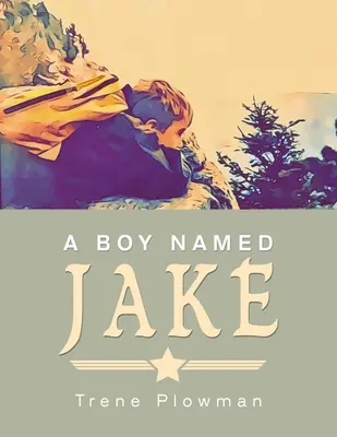 Un băiat pe nume Jake - A Boy Named Jake