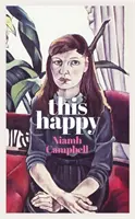 This Happy - pe lista scurtă pentru An Post Irish Book Awards 2020 - This Happy - Shortlisted for the An Post Irish Book Awards 2020