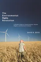 Revoluția drepturilor de mediu: Un studiu global al constituțiilor, drepturilor omului și mediului - The Environmental Rights Revolution: A Global Study of Constitutions, Human Rights, and the Environment