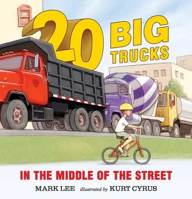 Douăzeci de camioane mari în mijlocul străzii (Twenty Big Trucks in the Middle of the Street) - Twenty Big Trucks in the Middle of the Street