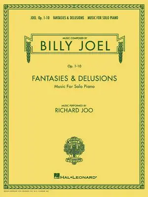 Billy Joel - Fantasies & Delusions: Muzică pentru pian solo, Op. 1-10 - Billy Joel - Fantasies & Delusions: Music for Solo Piano, Op. 1-10