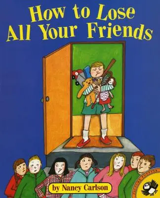 Cum să-ți pierzi toți prietenii - How to Lose All Your Friends