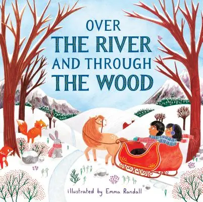Over the River and Through the Wood (Peste râu și prin pădure) - Over the River and Through the Wood
