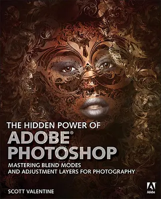 Puterea ascunsă a Adobe Photoshop: Stăpânirea modurilor de amestecare și a straturilor de ajustare pentru fotografie - The Hidden Power of Adobe Photoshop: Mastering Blend Modes and Adjustment Layers for Photography