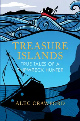 Insulele comorii: Poveștile adevărate ale unui vânător de epave - Treasure Islands: True Tales of a Shipwreck Hunter
