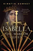 Isabella: Regina războinică - Isabella: The Warrior Queen