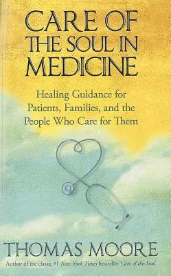 Îngrijirea sufletului în medicină - Care of The Soul In Medicine