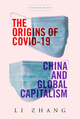 Originile Covid-19: China și capitalismul global - The Origins of Covid-19: China and Global Capitalism
