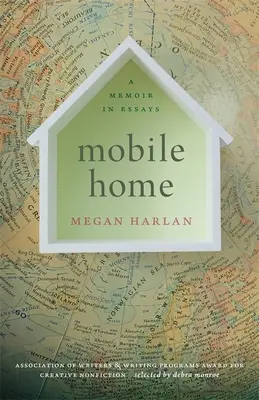 Mobile Home: O amintire în eseuri - Mobile Home: A Memoir in Essays