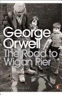 Drumul spre Wigan Pier - Road to Wigan Pier