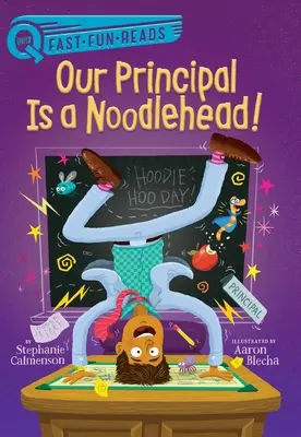 Directorul nostru este un cap pătrat! - Our Principal Is a Noodlehead!