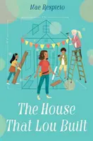 Casa pe care a construit-o Lou - The House That Lou Built