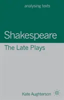 Shakespeare: Piesele târzii - Shakespeare: The Late Plays
