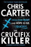 Ucigașul crucifixului - Un thriller genial cu criminali în serie, avându-l ca protagonist pe de neopritul Robert Hunter - Crucifix Killer - A brilliant serial killer thriller, featuring the unstoppable Robert Hunter