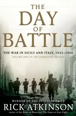 Ziua bătăliei: Războiul din Sicilia și Italia, 1943-1944 - The Day of Battle: The War in Sicily and Italy, 1943-1944