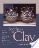 Frați în lut: Povestea olăritului popular din Georgia - Brothers in Clay: The Story of Georgia Folk Pottery