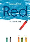 Roșu: Povestea unui creion - Red: A Crayon's Story