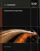 Ingineria transporturilor (ICE Textbook series) - Transportation Engineering (ICE Textbook series)