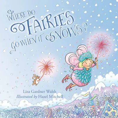 Unde merg zânele când ninge - Where Do Fairies Go When It Snows