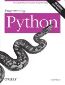 Programarea Python: Puternică programare orientată pe obiecte - Programming Python: Powerful Object-Oriented Programming