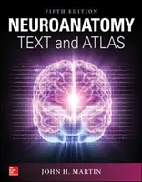Text și atlas de neuroanatomie, ediția a cincea - Neuroanatomy Text and Atlas, Fifth Edition