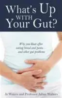 Ce se întâmplă cu intestinul tău? - De ce te balonezi după ce mănânci pâine și paste... și alte probleme intestinale - What's Up with Your Gut? - Why You Bloat After Eating Bread and Pasta...and Other Gut Problems