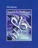 Caiet de lucru pentru limba spaniolă pentru îngrijirea sănătății - Workbook for Spanish for Health Care
