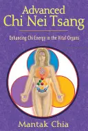 Chi Nei Tsang avansat: Sporirea energiei Chi în organele vitale - Advanced Chi Nei Tsang: Enhancing Chi Energy in the Vital Organs