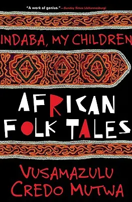 Indaba Copiii mei: Basme populare africane - Indaba My Children: African Folktales