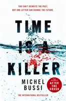 Time is a Killer - De la autorul bestsellerului After the Crash - Time is a Killer - From the bestselling author of After the Crash