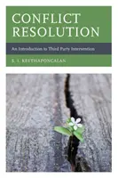 Rezolvarea conflictelor: O introducere în intervenția terților - Conflict Resolution: An Introduction to Third Party Intervention