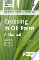 Crossing in Oil Palm: Un manual - Crossing in Oil Palm: A Manual